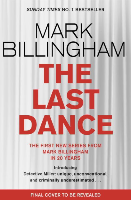 The Last Dance: A Detective Miller case - the first new Billingham series in 20 years - Detective Miller - Mark Billingham - Libros - Little, Brown Book Group - 9781408717127 - 25 de mayo de 2023