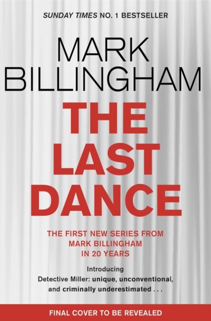 Cover for Mark Billingham · The Last Dance: A Detective Miller case - the first new Billingham series in 20 years - Detective Miller (Hardcover Book) (2023)