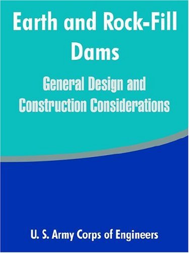 Cover for U S Army Corps of Engineers · Earth and Rock-Fill Dams: General Design and Construction Considerations (Paperback Book) (2004)