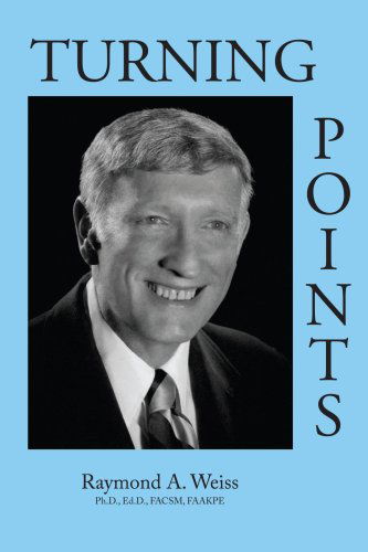 Cover for Raymond A. Weiss · Turning Points (Paperback Book) (2006)