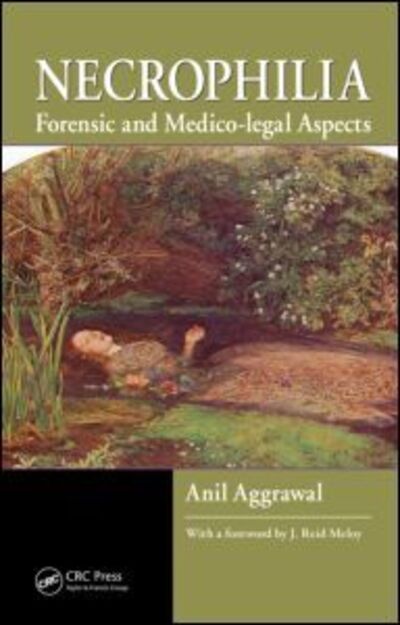 Cover for Anil Aggrawal · Necrophilia: Forensic and Medico-legal Aspects (Hardcover Book) (2010)