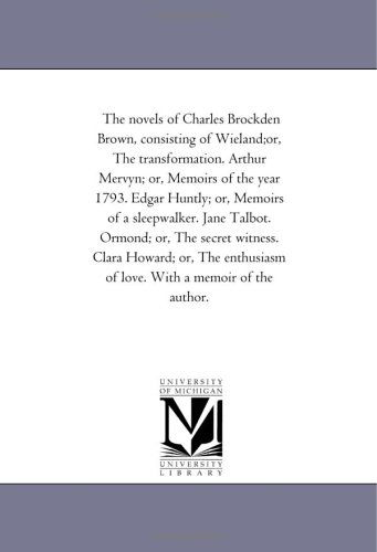 The Novels of Charles Brockden Brown, V. 5: Jane Talbot - Charles Brockden Brown - Books - Scholarly Publishing Office, University  - 9781425521127 - September 13, 2006