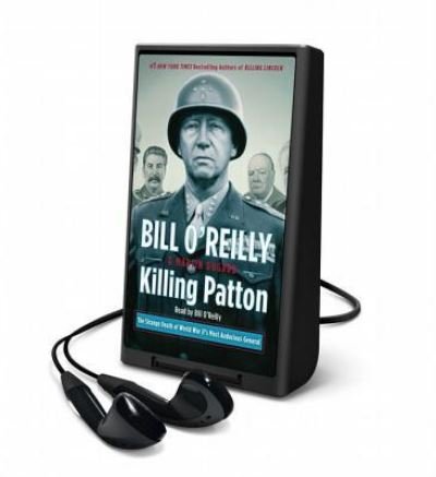 Killing Patton - Bill O'Reilly - Annan - MacMillan Audio - 9781427259127 - 23 september 2014