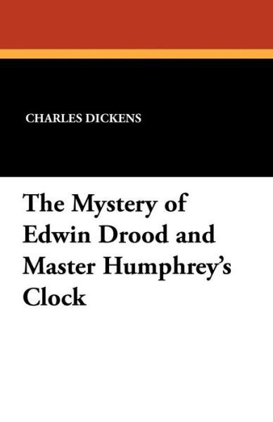 Cover for Charles Dickens · The Mystery of Edwin Drood and Master Humphrey's Clock (Taschenbuch) (2024)