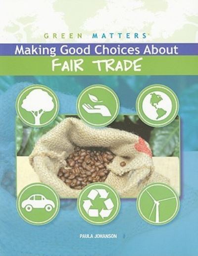 Cover for Paula Johanson · Making good choices about fair trade (Book) [1st edition] (2009)