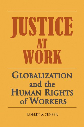 Cover for Robert Senser · Justice at Work: Globalization and the Human Rights of Workers (Paperback Book) (2009)