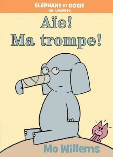 Éléphant Et Rosie - Mo Willems - Books - Scholastic - 9781443169127 - August 27, 2018