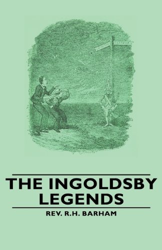 Cover for Barham, Rev. R.h., · The Ingoldsby Legends (Hardcover Book) (2008)
