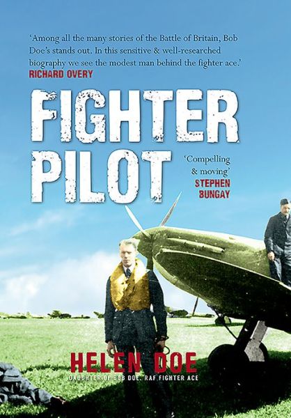 Cover for Helen Doe · Fighter Pilot: The Life of Battle of Britain Ace Bob Doe (Paperback Book) (2016)