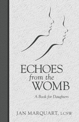 Cover for Jan Marquart · Echoes from the Womb, a Book for Daughters (Paperback Book) (1995)