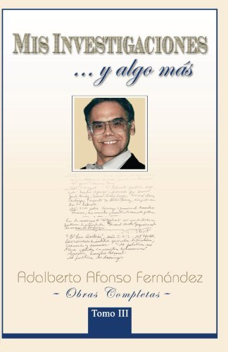 Cover for Adalberto Afonso Fernández · Mis Investigaciones. . .y Algo Más: Obras Completas De Adalberto Afonso Fernández (Paperback Bog) [Spanish edition] (2012)