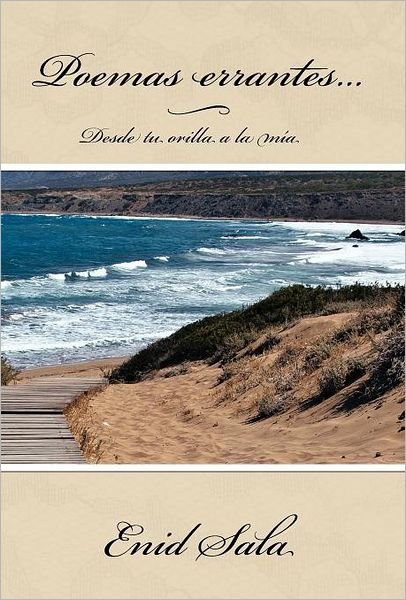 Cover for Enid Sala · Poemas Errantes...: Desde Tu Orilla a La Mia (Hardcover Book) [Spanish edition] (2012)