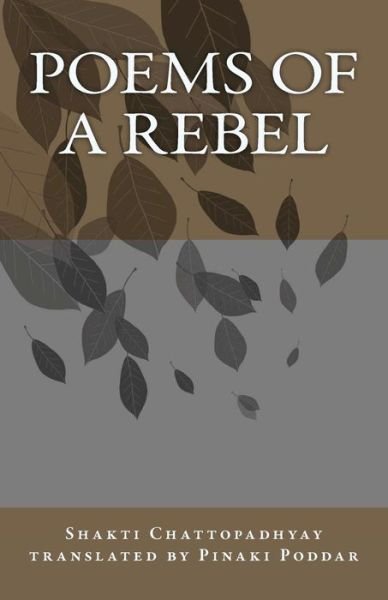 Cover for Shakti Chattopadhyay · Poems of a Rebel: Poems of a Rebel (Pocketbok) (2011)