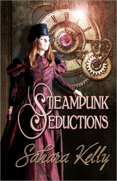 Cover for Sahara Kelly · Steampunk Seductions (Paperback Bog) (2011)