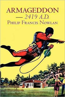 Cover for Philip Francis Nowlan · Armageddon -- 2419 A.d. (Paperback Book) (2011)