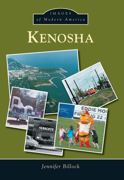 Kenosha - Jennifer Billock - Kirjat - Arcadia Publishing (SC) - 9781467114127 - maanantai 22. kesäkuuta 2015