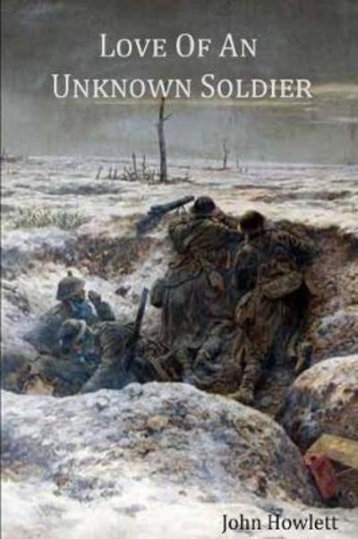 Cover for John Howlett · Love of an Unknown Soldier (Paperback Book) (2012)