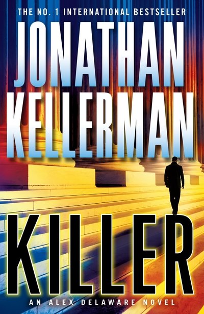 Cover for Jonathan Kellerman · Killer (Alex Delaware Series, Book 29): A riveting, suspenseful psychological thriller - Alex Delaware (Paperback Book) (2014)