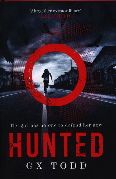 Cover for G X Todd · Hunted: The most gripping and original thriller you will read this year (Hardcover Book) (2018)