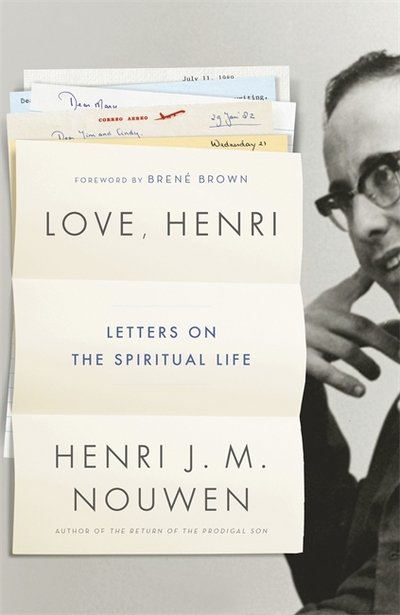Cover for Henri J. M. Nouwen · Love, Henri: Letters on the Spiritual Life (Paperback Book) (2017)