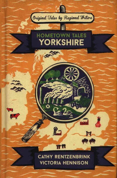 Cover for Cathy Rentzenbrink · Hometown Tales: Yorkshire - Hometown Tales (Inbunden Bok) (2018)