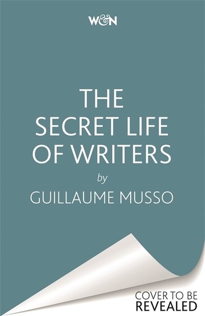 Cover for Guillaume Musso · The Secret Life of Writers: The new thriller by the no. 1 bestselling author (Gebundenes Buch) (2021)