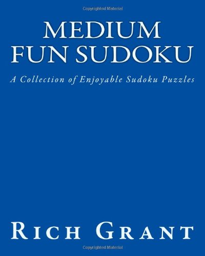 Cover for Rich Grant · Medium Fun Sudoku: a Collection of Enjoyable Sudoku Puzzles (Taschenbuch) [Act edition] (2012)