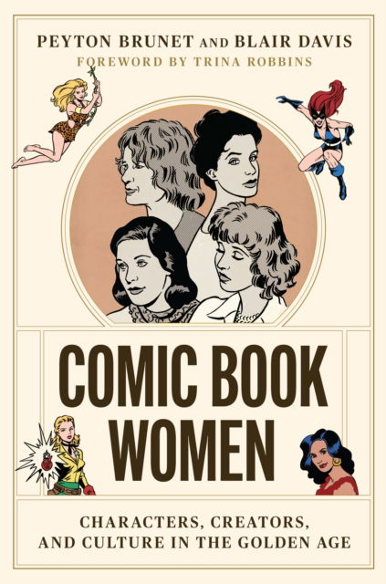 Cover for Peyton Brunet · Comic Book Women: Characters, Creators, and Culture in the Golden Age (Paperback Book) (2023)