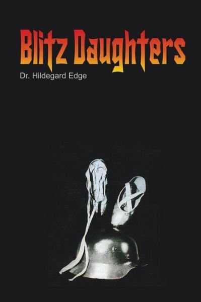 Cover for Hildegard Edge · Blitz Daughters (Bok) (2016)