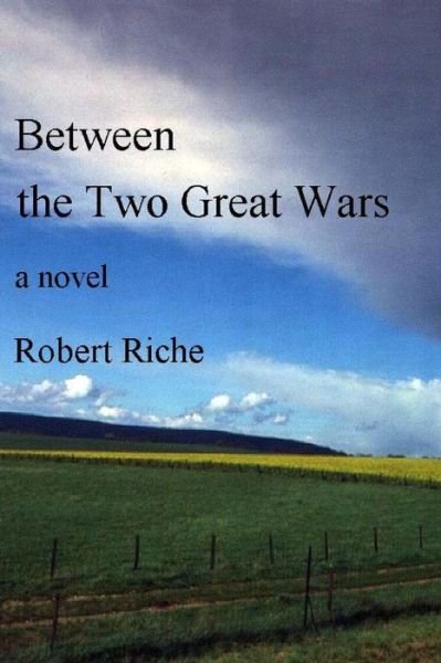 Cover for Robert Riche · Between the Two Great Wars (Paperback Book) (2013)