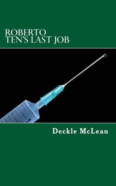 Cover for Deckle Mclean · Roberto Ten's Last Job (Pocketbok) (2013)