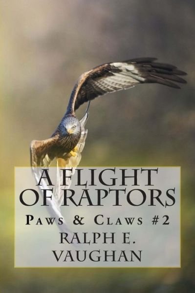 Ralph E. Vaughan · A Flight of Raptors (Pocketbok) (2013)