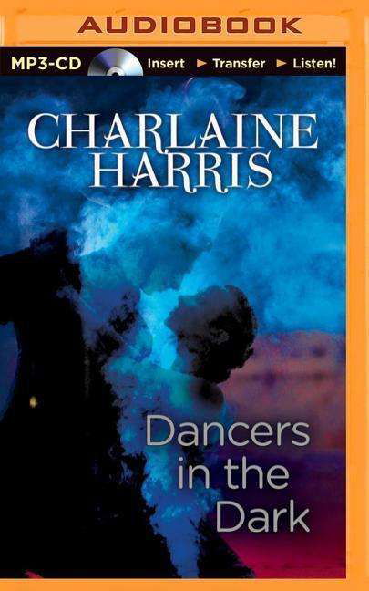 Cover for Charlaine Harris · Dancers in the Dark (MP3-CD) (2014)