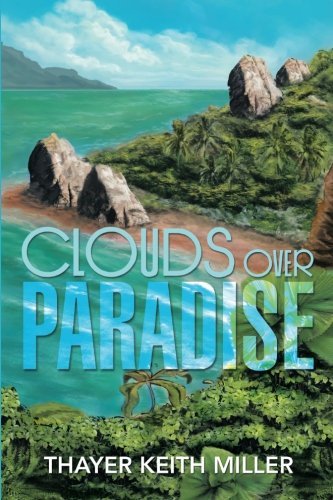 Cover for Thayer Keith Miller · Clouds over Paradise (Paperback Bog) (2014)