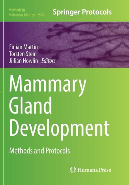 Cover for Mammary Gland Development: Methods and Protocols - Methods in Molecular Biology (Paperback Book) [Softcover reprint of the original 1st ed. 2017 edition] (2018)