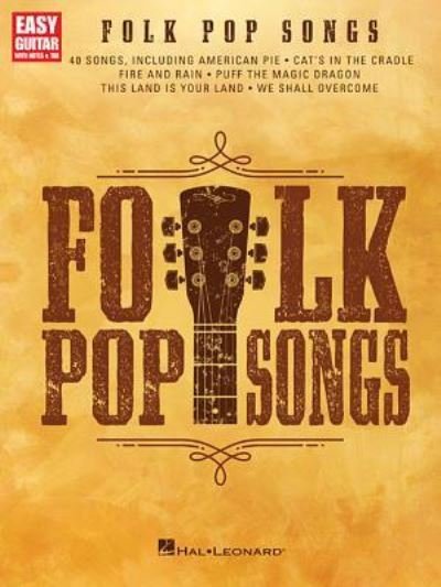 Folk Pop Songs - Hal Leonard Publishing Corporation - Books - Hal Leonard Corporation - 9781495090127 - July 1, 2018