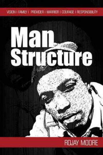 Cover for Rojay Moore · Man Structure: the Issues with Males (Paperback Bog) (2015)