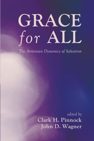 Grace for All - Clark H Pinnock - Kirjat - Resource Publications (CA) - 9781498200127 - tiistai 31. maaliskuuta 2015