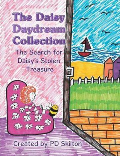 Cover for Pd Skilton · The Daisy Daydream Collection: The Search for Daisy's Stolen Treasure (Pocketbok) (2014)