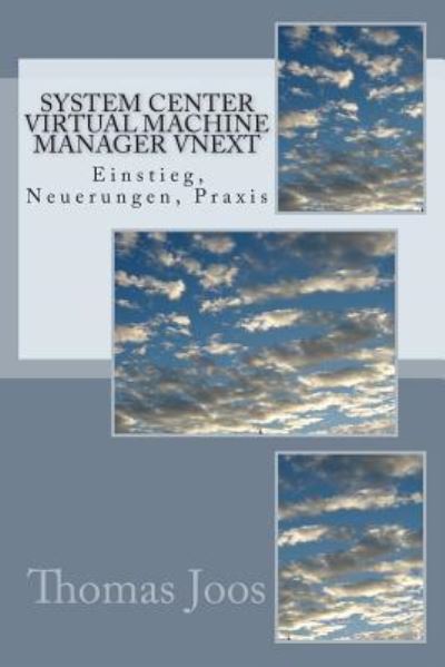 Cover for Thomas Joos · System Center Virtual Machine Manager vNext (Paperback Book) (2014)