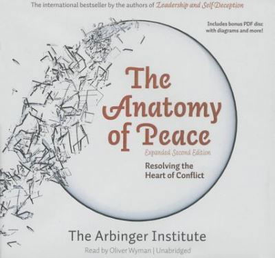Cover for The Arbinger Institute · The Anatomy of Peace, Expanded Second Edition Lib/E (CD) (2015)