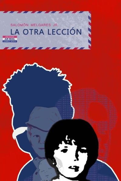 Cover for Salomon Melgares Jr · La Otra Leccion (Paperback Book) (2015)