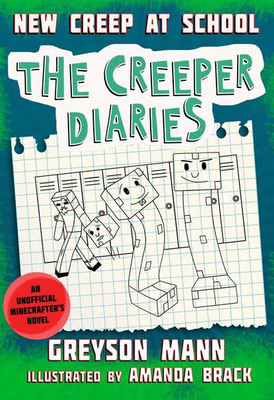 Cover for Greyson Mann · New Kid at School: An Unofficial Minecrafter's Novel, Book Three - The Diaries for Fans of Creepers (Hardcover Book) (2017)