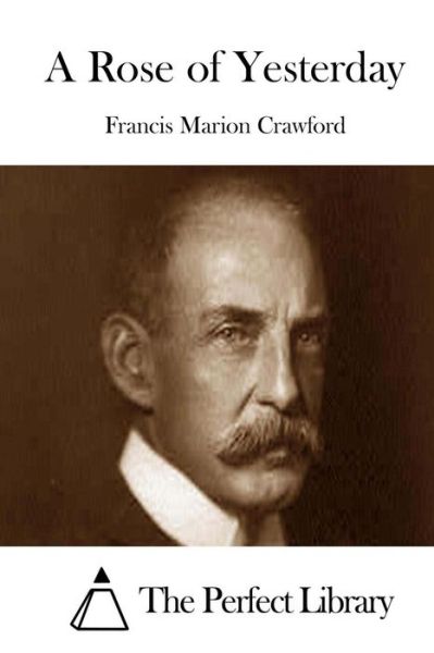 Cover for Francis Marion Crawford · A Rose of Yesterday (Paperback Book) (2015)