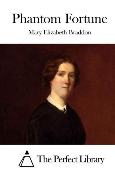 Cover for Mary Elizabeth Braddon · Phantom Fortune (Paperback Book) (2015)