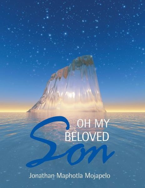 Cover for Jonathan Maphotla Mojapelo · Oh My Beloved Son (Paperback Book) (2019)