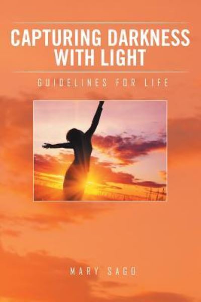 Cover for Mary Sago · Capturing Darkness with Light (Paperback Book) (2016)