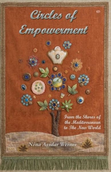 Cover for Nina Avidar Weiner · Circles of Empowerment: from the Shores of the Mediterranean to the New World (Taschenbuch) (2015)