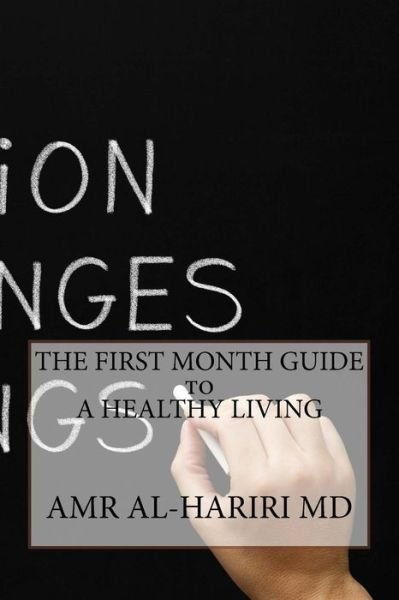 Cover for Amr Al-hariri · The First Month Guide to a Healthy Living (Paperback Bog) (2015)