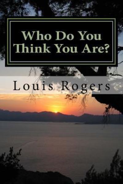 Cover for Louis Rogers · Who Do You Think You Are? (Paperback Book) (2015)